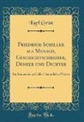 Karl Grün - Friedrich Schiller als Mensch, Geschichtschreiber, Denker und Dichter