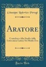 Giuseppe Lodovico Perugi - Aratore: Contributo Allo Studio Della Letteratura Latina Nel Medio Evo (Classic Reprint)