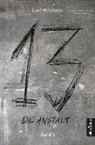Carl Wilckens - Dreizehn - Die Anstalt