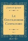Charles De Bernard - Le Gentilhomme Campagnard, Vol. 2 (Classic Reprint)