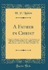 H. P. Liddon - A Father in Christ