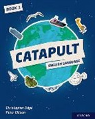 Christopher Edge, Christopher Ellison Edge, Peter Ellison - Catapult: Student Book 1