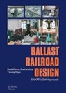 Buddhima Indraratna, Buddhima (University of Technology Syd Indraratna, Buddhima (University of Wollongong Indraratna, Buddhima Ngo Indraratna, Indraratna Buddhima, Trung Ngo... - Ballast Railroad Design: Smart-Uow Approach