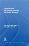 Kenneth L. Hacker, Kenneth L. (New Mexico State University Hacker, Hacker Kenneth L., Jan A.G.M. van Dijk, Jan A.g.m. (University of Twente Van Dijk, Jan A.g.m. Hacker Van Dijk... - Internet and Democracy in the Network Society