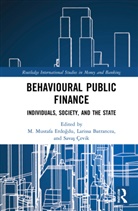 M Mustafa (Marmara University Erdogdu, M. Mustafa (Marmara University Erdogdu, Larissa Batrancea, Larissa (Babes-Bolyai University Batrancea, Larissa-Margareta Batrancea, Larissa-Margareta (Babes-Bolyai University Batrancea... - Behavioural Public Finance