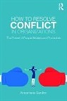 Annamaria Garden, Anna-Maria Garden, Annamaria (Independent Od Consultant Garden, Annamaria (Independent Od Consultant.) Garden, Garden Annamaria - How to Resolve Conflict in Organizations