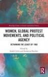 Sarah (University of Cambridge Colvin, Sarah Colvin, Sarah (University of Cambridge Colvin, Colvin Sarah, Katharina Karcher, Katharina (University of Bristol Karcher... - Women, Global Protest Movements, and Political Agency