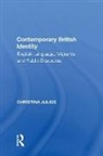 JULIOS, Christina Julios, Christina (Birkbeck Julios, Julios Christina - Contemporary British Identity