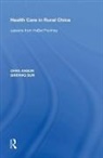 Anson, Ofra Anson, Ofra Sun Anson, Anson Ofra, Shifang Sun - Health Care in Rural China