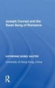 Baxter, Katherine Isobel Baxter, Baxter Katherine Isobel - Joseph Conrad and the Swan Song of Romance
