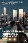 Annika M. (Fordham University Hinze, Annika Marlen (Fordham University Hinze, Paul Judd Kantor, Annika Hinze, Annika (Fordham University Hinze, Annika M. Hinze... - American Urban Politics in a Global Age