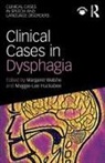 Margaret (Trinity College Dublin Walshe, Margaret Huckabee Walshe, Maggie-Lee Huckabee, Maggie-Lee (University of Canterbury Huckabee, Margaret Walshe, Margaret (Trinity College Dublin Walshe... - Clinical Cases in Dysphagia