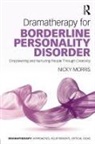 Nicky Morris, Morris Nicky, Nicky Morris - Dramatherapy for Borderline Personality Disorder