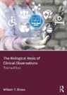 William T. Blows, William T. (City University London Blows, Blows William T. - The Biological Basis of Clinical Observations