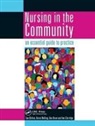 Chilton, Sue Chilton, Sue (University of Gloucestershire Chilton, Sue Melling Chilton, Chilton Sue, Ann Clarridge... - Nursing in the Community: An Essential Guide to Practice