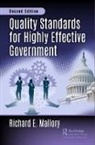 Richard Mallory, Richard E. Mallory - Quality Standards for Highly Effective Government, Second Edition