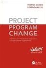 Lorenz Gareis, Roland Gareis, Roland Gareis Gareis, Roland/ Gareis Gareis, Gareis Roland - Project. Program. Change