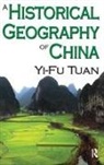 Tuan, Yi-Fu Tuan - Historical Geography of China