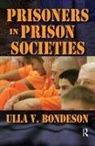 BONDESON, Ulla Bondeson, Ulla V. Bondeson - Prisoners in Prison Societies