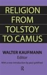 Paul Gottfried, Walter Kaufmann, Walter Kaufmann, Kaufmann Walter - Religion From Tolstoy to Camus