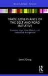 Dawei Cheng, Dawei (Renmin University Cheng, Cheng (Renmin University Dawei - Trade Governance of the Belt and Road Initiative
