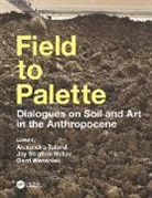 Jay Stratton Wessolek Noller, Alexandra (Technische Universitat Berlin Toland, Alexandra Noller Toland, Alexandra R. Noller Toland, Jay Stratton Noller, Jay Stratton (Oregon State University Noller... - Field to Palette