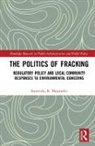 Sarmistha R (Sam Houston State University USA) Majumdar, Sarmistha R. Majumdar, Sarmistha R. (Sam Houston State Universi Majumdar, Sarmistha R. (Sam Houston State University Majumdar, Sarmistha R. (Texas Southern University Majumdar - Politics of Fracking