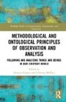 Francois (University of Montreal Cooren, Francois Malbois Cooren, François Cooren, Francois (University of Montreal Cooren, Fabienne Malbois, Fabienne (University of Lausanne Malbois - Methodological and Ontological Principles of Observation and Analysis