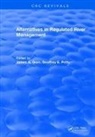 James A. Gore, James A. Gore, Geoffrey E. Petts - Alternatives in Regulated River Management