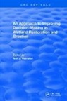 Robert P. Brooks, Stephanie E. Gwin, Cindy C. Holland, Kentula, Mary E. Kentula, Kentula Mary E.... - Approach to Improving Decision Making in Wetland Restoration and