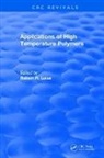 Luise, Robert R. Luise, Robert R. (Hytem Consultants Incorporated Luise, Luise Robert R., Robert R. Luise - Applications of High Temperature Polymers