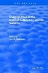MEILSTRUP, J.w. Meilstrup, Meilstrup J.W., Jon W. Meilstrup - Imaging Atlas of the Normal Gallbladder and Its Variants