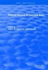 GREENHALL, Arthur M. Greenhall, Greenhall Arthur M., Arthur M. Greenhall, Uwe Schmidt - Natural History of Vampire Bats
