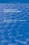 Neuman, Michael R. Neuman, Michael R. (Michigan Technological Univers Neuman, Neuman Michael R., Peter W. Cheung, David G. Fleming... - Physical Sensors for Biomedical Applications