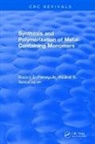 POMOGAILO, Anatoly D. Pomogailo, Pomogailo Anatoly D., Vladimir S. Savost’yanov - Synthesis and Polymerization of Metal-Containing Monomers