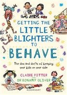 Bonamy Oliver, Dr Bonamy Oliver, Claire Potter, Potter Claire - Getting the Little Blighters to Behave
