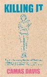Camas Davis - Killing It