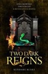 Kendare Blake, Blake Kendare - Two Dark Reigns
