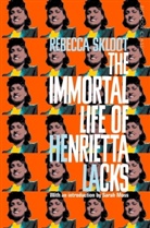 Rebecca Skloot - The Immortal Life of Henrietta Lacks