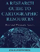 Eva H. Dodsworth - Research Guide to Cartographic Resources