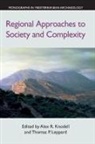 Alex R. Knodel, Alex Knodell, Thomas Leppard, Thomas P. Leppard - Regional Approaches to Society and Complexity