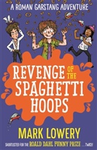 Mark Lowery - Revenge of the Spaghetti Hoops