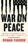 Ronan Farrow, Farrow Ronan - War on Peace