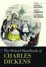 Robert L. (Senior Research Fellow Patten, John O. Jordan, John O. (Research Professor of Literature Jordan, Robert L. Patten, Robert L. (Senior Research Fellow Patten, Catherine Waters... - Oxford Handbook of Charles Dickens