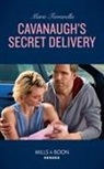 Marie Ferrarella - Cavanaugh''s Secret Delivery