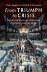 Hilary Appel, Hilary (Claremont Mckenna College Appel, Appel Hilary, Mitchell A. Orenstein, Mitchell A. (University of Pennsylvania) Orenstein, Orenstein Mitchell A. - From Triumph to Crisis