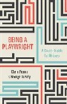 Chris Foxon, George Turvey - Being a Playwright