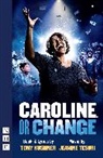 Tony Kushner, KUSHNER TONY - Caroline Or Change