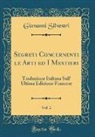 Giovanni Silvestri - Segreti Concernenti le Arti ed I Mestieri, Vol. 2