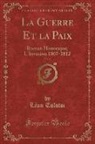 Tolsto¿L¿, Léon Tolstoï - La Guerre Et la Paix, Vol. 2